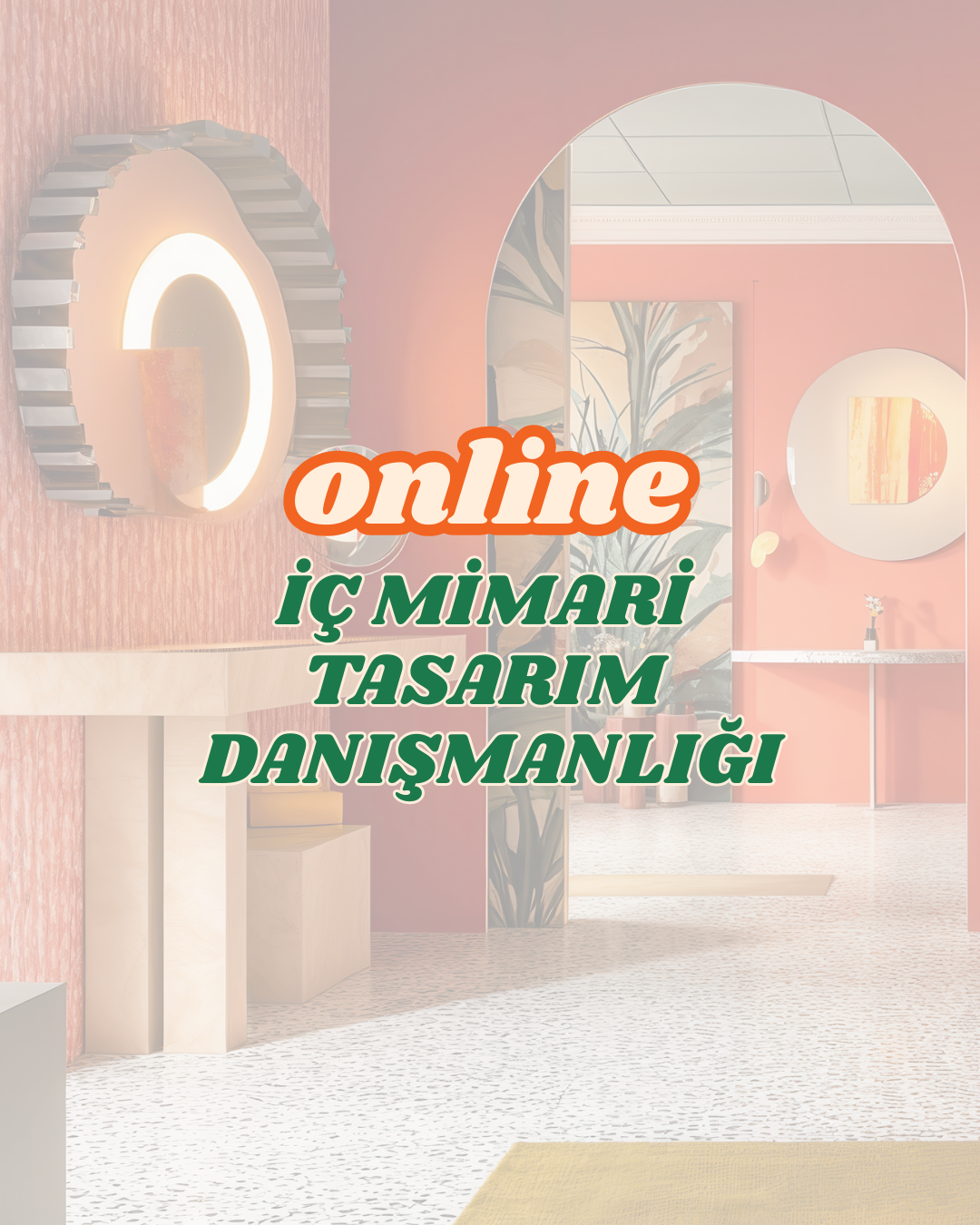 ONLINE İÇ MİMARİ TASARIM DANIŞMANLIĞI